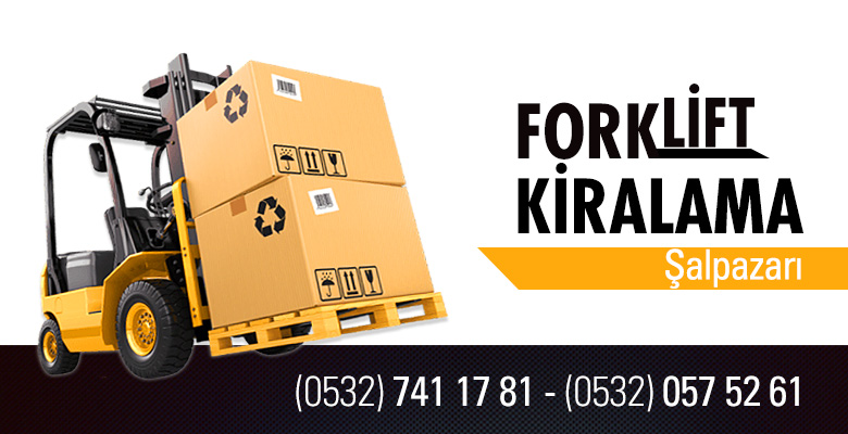 Şalpazarı Forklift Kiralama